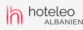 Hotels in Albanien - hoteleo
